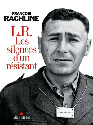 cover image of L.R. Les silences d'un résistant